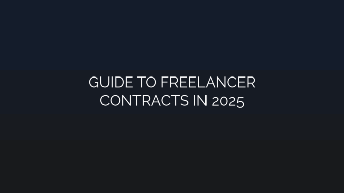 Featured Image for GUIDE TO FREELANCER
CONTRACTS IN 2025