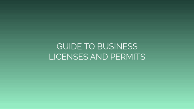 Featured Image for GUIDE TO BUSINESS
LICENSES AND PERMITS